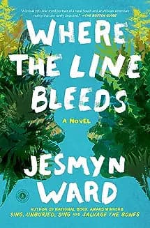 Jesmyn Ward’s Where the Line Bleeds: A Tale of Twin Destinies