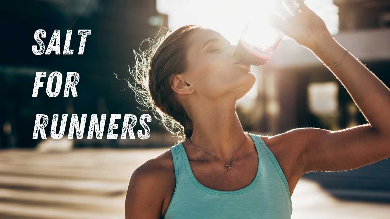 Salt Tablets While Running: Are They Necessary for Hydration