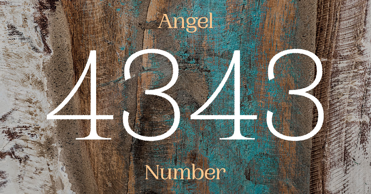What Does Angel Number 4343 Mean?