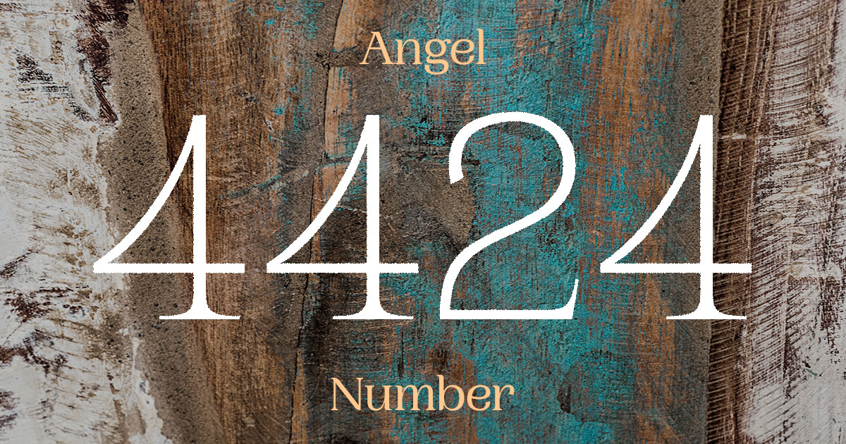 What Does Angel Number 4424 Mean?