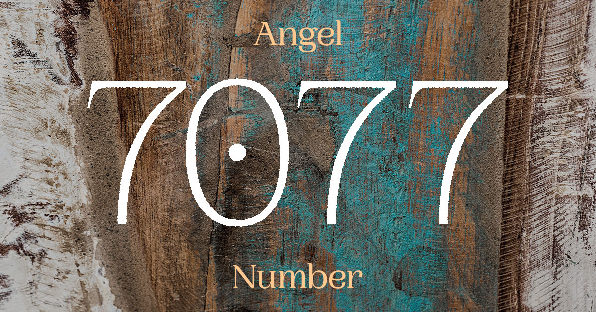 What Does Angel Number 7077 Mean?