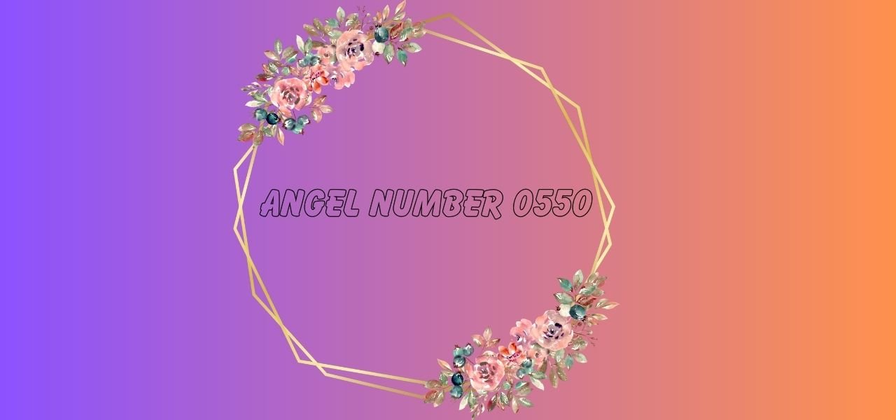 What Does Angel Number 0550 Mean?